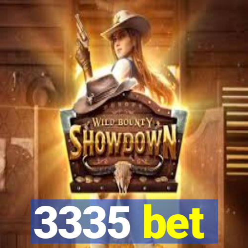 3335 bet